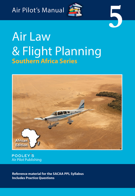 Air Pilots Manual  Air Pilot's Manual Southern Africa Series: Vol. 5 Aviation Law & Flight Planning Book