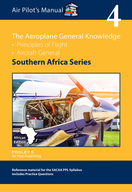 Air Pilots Manual  Air Pilot's Manual Southern Africa Series: Vol. 4 The Aeroplane General Knowledge Book