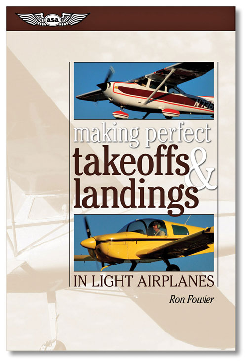 Making Perfect Takeoffs & Landings in Light Airplanes - Fowler